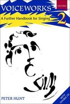 ISBN Voiceworks 2 ( A Further Handbook for Singing ), Peter Hunt, unisexe, Oxford University Press, 19/06/2003, 1 pièce(s)