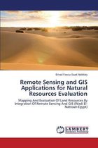 Remote Sensing and GIS Applications for Natural Resources Evaluation