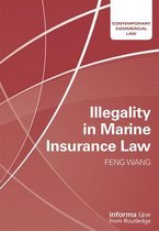 Contemporary Commercial Law - Illegality in Marine Insurance Law