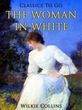 Classics To Go - The Woman in White