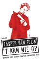 Jasper van Kuijk -'t kan nie op