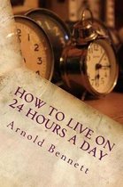 How to Live on 24 Hours a Day