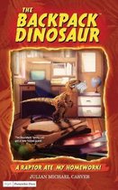 The Backpack Dinosaur-A Raptor Ate My Homework!