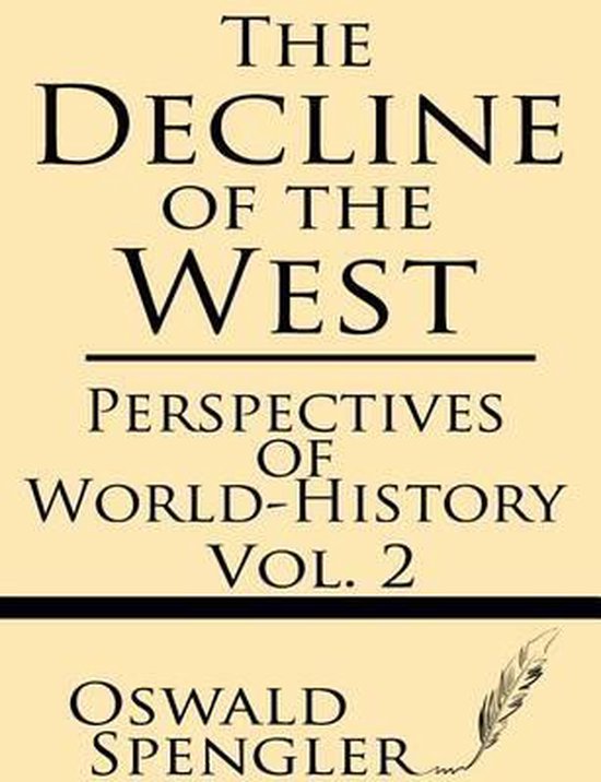 The Decline of the West (Volume 2)