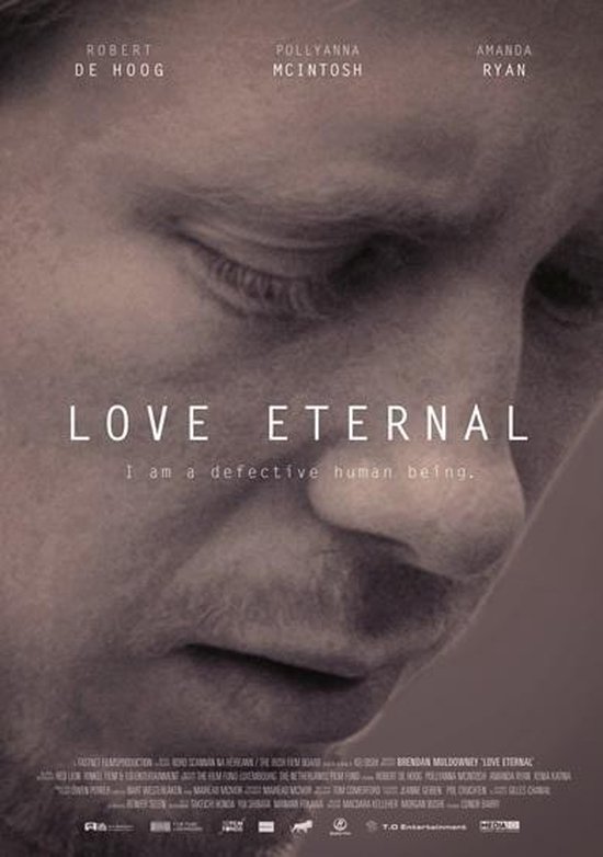 Poster voor 'Love Eternal'. Close-up van een man. Met de tekst 'I am a defective human being.'