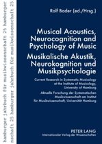 Musical Acoustics, Neurocognition and Psychology of Music . Musikalische Akustik, Neurokognition und Musikpsychologie