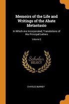 Memoirs of the Life and Writings of the Abate Metastasio