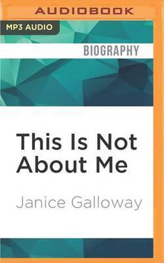 This Is Not about Me, Janice Galloway 9781531844448 Boeken