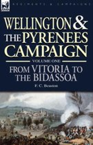 Wellington and the Pyrenees Campaign Volume I