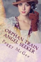 Orphan Train Angel Seeker