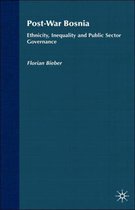 Ethnicity, Inequality and Public Sector Governance- Post-War Bosnia