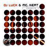 DJ Luck & MC Neat Presents...