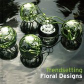 Trendsetting Floral Designs