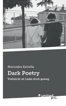 Dark Poetry: Vielleicht ist Liebe doch genug