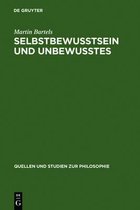 Quellen Und Studien Zur Philosophie- Selbstbewu�tsein und Unbewu�tes