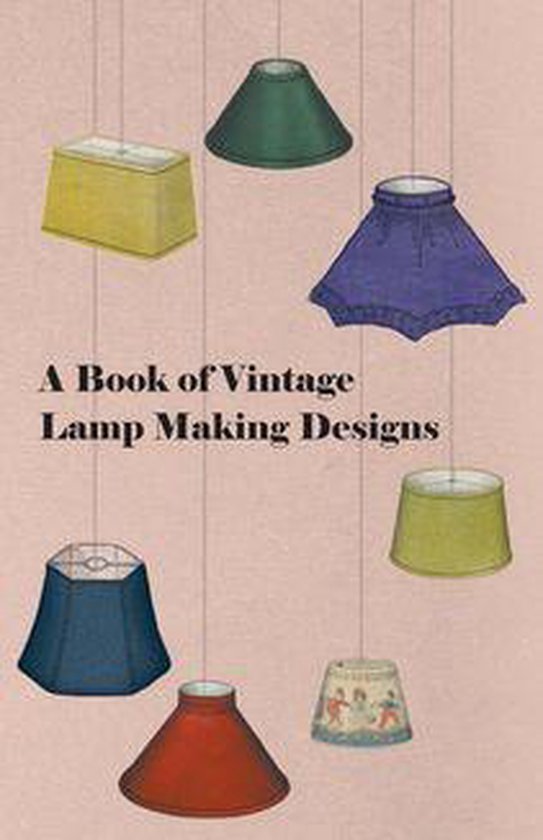 A Book of Vintage Lamp Making Designs - cover