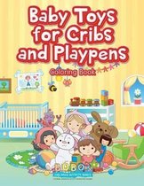 Baby Toys for Cribs and Playpens Coloring Book