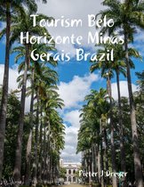 Tourism Belo Horizonte Minas Gerais Brazil