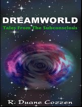 Dreamworld: Tales from the Subconscious