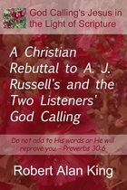 A Christian Rebuttal to A. J. Russell's and the Two Listeners' God Calling