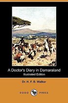 A Doctor's Diary in Damaraland (Illustrated Edition) (Dodo Press)