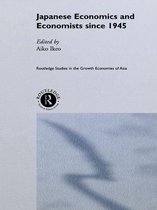 Routledge Studies in the Growth Economies of Asia - Japanese Economics and Economists since 1945