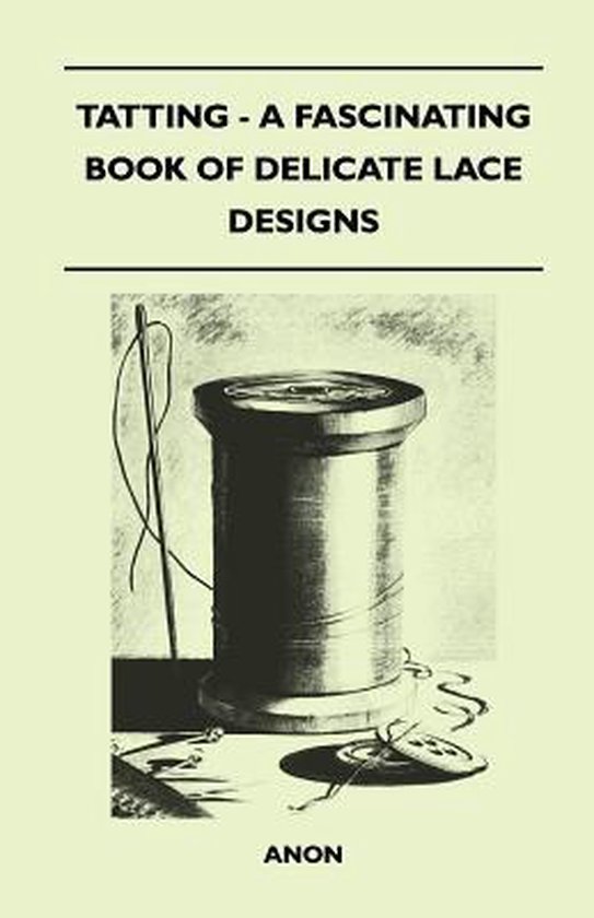 Tatting - A Fascinating Book of Delicate Lace Designs - cover