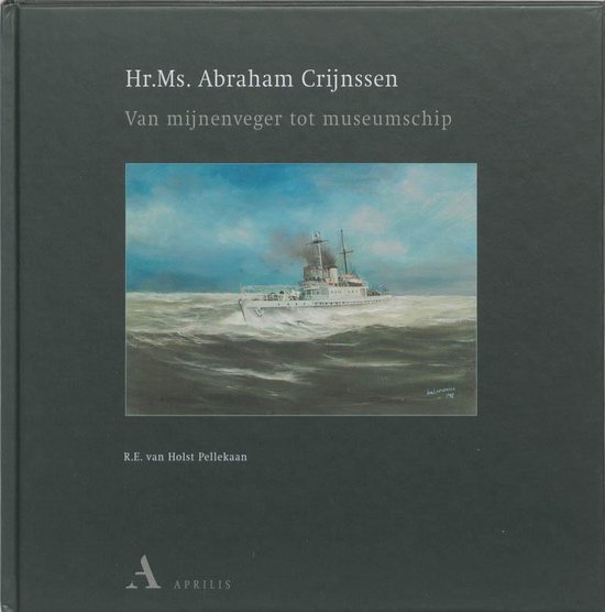Cover van het boek 'Hr.Ms. Abraham Crijnssen' van R.E. van Holst Pellekaan