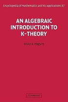 Algebraic Introduction To K-Theory