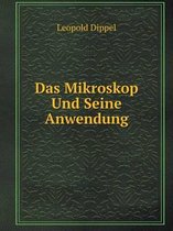 Das Mikroskop Und Seine Anwendung