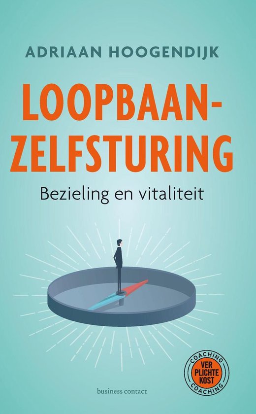 Cover van het boek 'Loopbaanzelfsturing / druk 13' van A. Hoogendijk