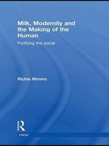 CRESC - Milk, Modernity and the Making of the Human