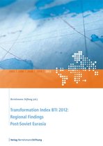 Transformation Index - Transformation Index BTI 2012: Regional Findings Post-Soviet Eurasia