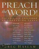 Preach The Word!: The Call And Challenge Of Preaching Today