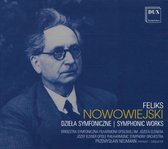 Feliks Nowowiejski: Symphonic Works