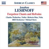 Roberto Diáz, Charles Wetherbee, IRIS Orchestra, Michael Stern - Leshnoff: Leshnoff: Forgotten Chants And Refrains (CD)