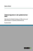 Arbeitsmigration in der globalisierten Welt