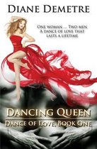 Dance of Love- Dancing Queen