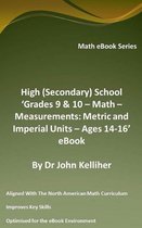 High (Secondary) School ‘Grades 9 & 10 - Math – Measurements: Metric and Imperial Units – Ages 14-16’ eBook