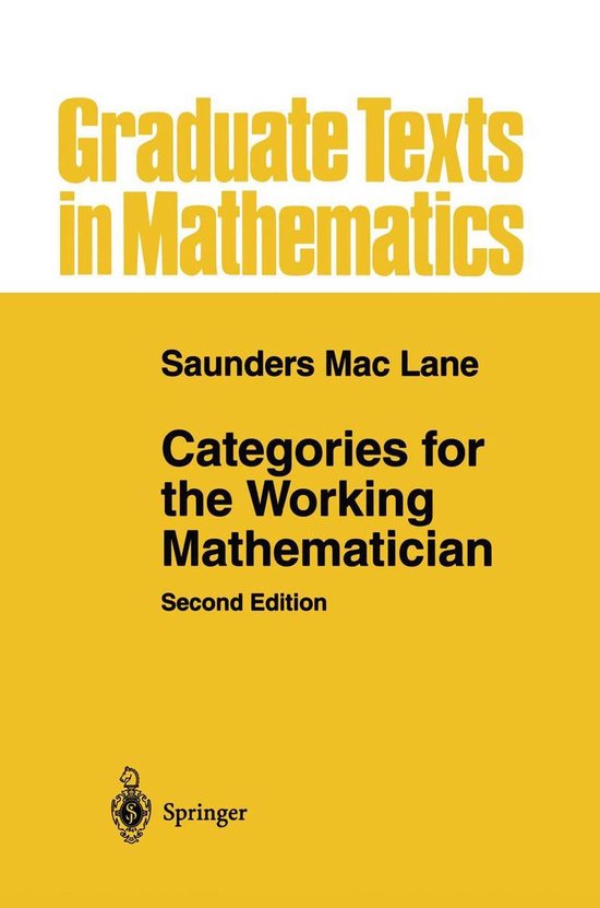 Boek "Graduate Texts in Mathematics" door Saunders Mac Lane. "Categories for the Working Mathematician, Second Edition".