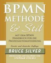 BPMN Methode und Stil Zweite Auglage mit dem BPMN Handbuch für die Prozessautomatisierung