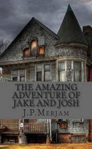 The Amazing Adventure of Jake and Josh