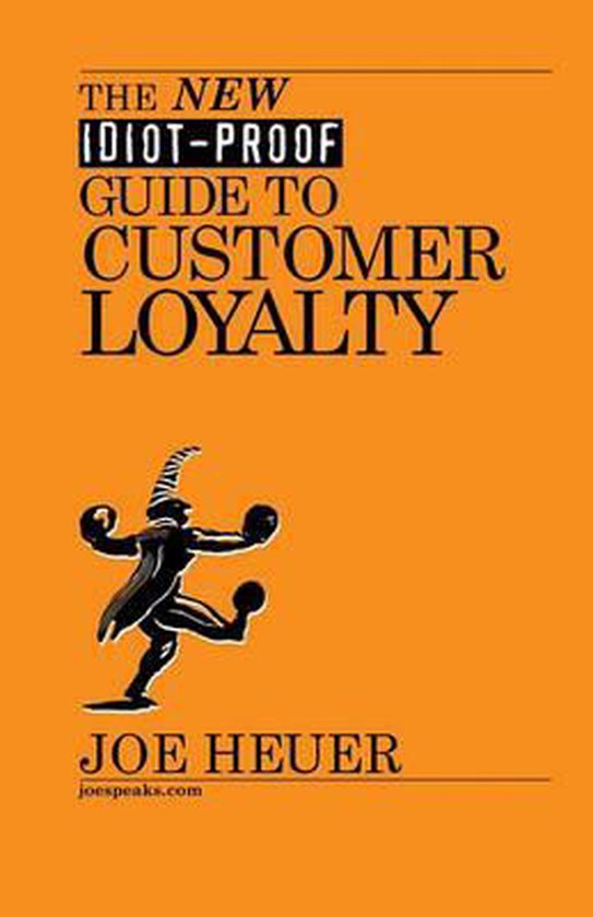 The New Idiot-Proof Guide To Customer Loyalty - cover