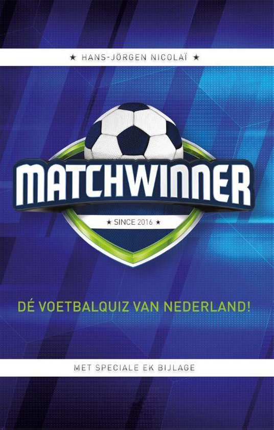 Boekomslag met voetbalthema: "Matchwinner", de voetbalquiz van Nederland. Met een voetbal en een logo.