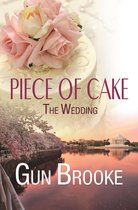 Piece of Cake: The Wedding