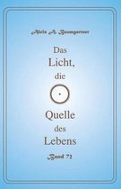 Das Licht, Die Quelle Des Lebens - Band 72