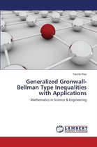 Generalized Gronwall-Bellman Type Inequalities with Applications