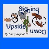 Signing Upside Down