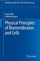 Biological and Medical Physics, Biomedical Engineering - Physical Principles of Biomembranes and Cells