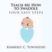 Teach Me How to Swaddle